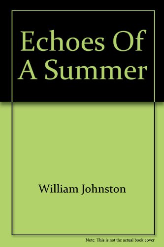 Echoes of a Summer (9780345256331) by Johnston, William
