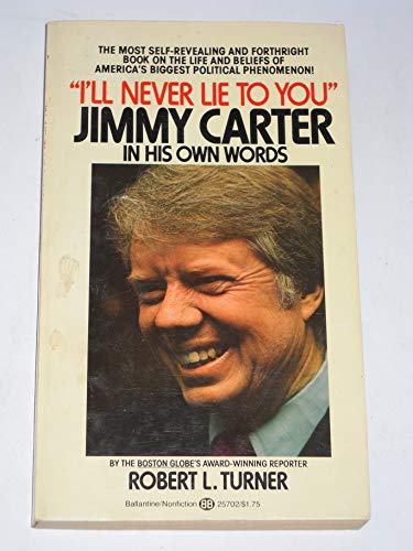 I'll Never Lie to You: Jimmy Carter in His Own Words