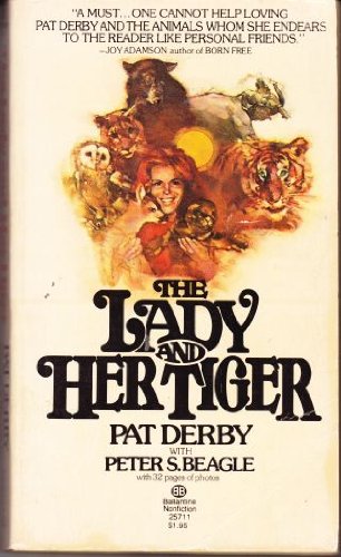 The Lady and Her Tiger (9780345257116) by Pat Derby; Peter S. Beagle