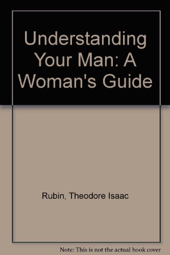 Beispielbild fr Understanding Your Man : A Woman's Guide zum Verkauf von Better World Books
