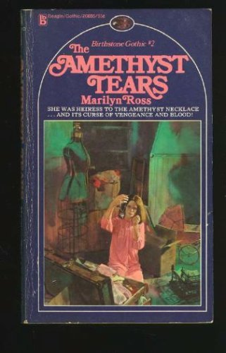 Amethyst Tears (Birthstone Gothics, 2) (9780345266866) by Marilyn Ross
