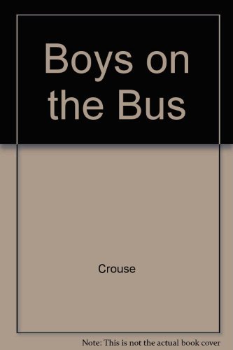 Stock image for The Boys on the Bus for sale by Hawking Books