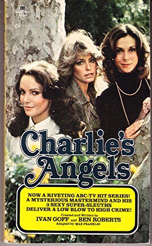 Stock image for CHARLIE'S ANGELS. (#1 in Series; Spelling-Goldberg ABC-TV / Telivison Tie-in ); Kate Jackson, Farrah Fawcett-Majors, Jaclyn Smith Photo Cover; for sale by Comic World