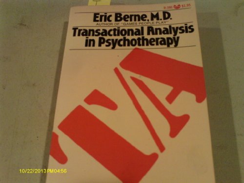 Imagen de archivo de Transactional Analysis in Psychotherapy: A Systematic Individual and Social Psychiatry a la venta por HPB-Ruby