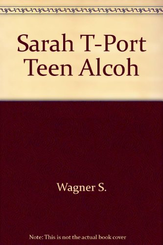 Imagen de archivo de Sarah T. :Portrait of a Teen Alcoholic a la venta por Bookmans