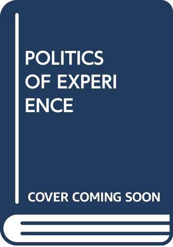 Beispielbild fr Politics of Experience zum Verkauf von Better World Books
