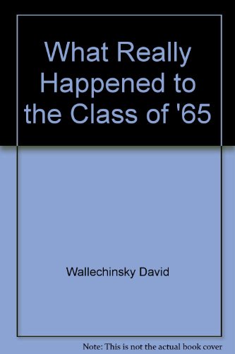 Stock image for WHAT HAPPEND CLASS '65 for sale by Pro Quo Books