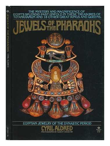 9780345276223: Jewels of the Pharaohs : Egyptian Jewelry of the Dynastic Period / Cyril Aldred ; Special Photography in Cairo by Albert Shoucair
