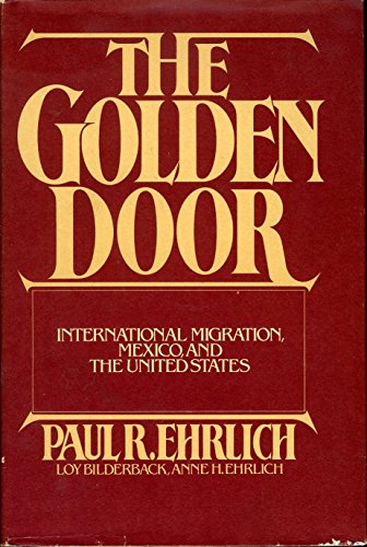 Stock image for The Golden Door: International Migration, Mexico, and The United States for sale by BookDepart