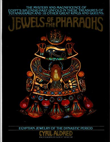 9780345278197: Jewels of the Pharaohs : Egyptian Jewelry of the Dynastic Period / Cyril Aldred ; Special Photography in Cairo by Albert Shoucair