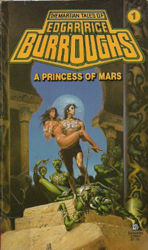 The Martian Tales #1: A Princess of Mars - Burroughs, Edgar Rice