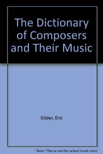 Imagen de archivo de Dictionary of Composers & Music a la venta por Redux Books