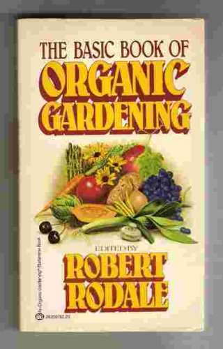 Stock image for The Basic Book of Organic Gardening for sale by ThriftBooks-Atlanta
