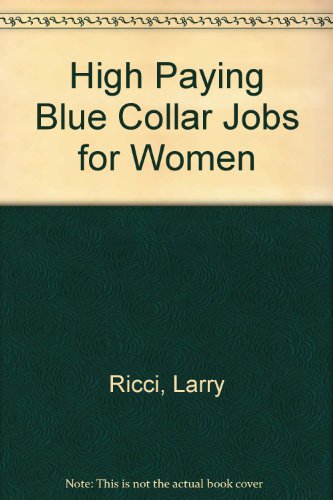 9780345286376: High Paying Blue Collar Jobs for Women