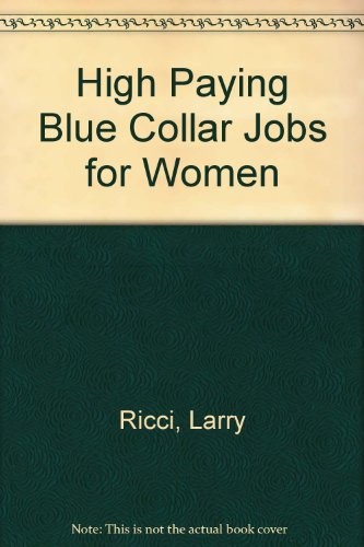 9780345286376: High-Paying Blue Collar Jobs for Women