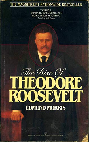 Beispielbild fr The Rise of Theodore Roosevelt zum Verkauf von Wonder Book