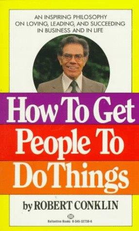 Beispielbild fr How to Get People to Do What You Want Them To zum Verkauf von Better World Books