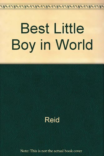 Stock image for THE BEST LITTLE BOY IN THE WORLD, for sale by tsbbooks