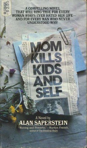Imagen de archivo de Mom Kills Kids and Self: A Novel a la venta por gearbooks