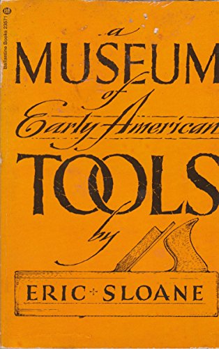 Beispielbild fr A Museum of Early American Tools zum Verkauf von Better World Books