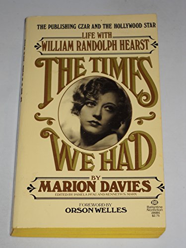 9780345289858: The Times We Had: Life with William Randolph Hearst