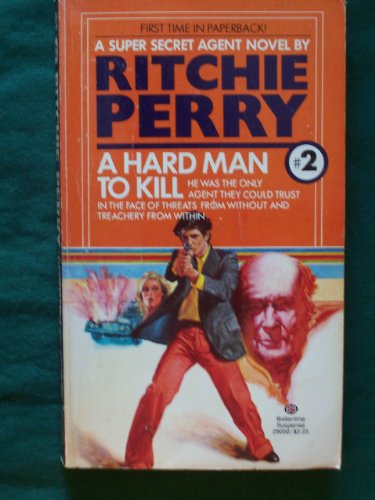 Stock image for A Hard Man to Kill (Super Secret Agent, No. 2) for sale by HPB Inc.