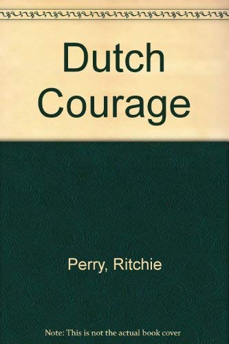 Beispielbild fr Dutch Courage zum Verkauf von ThriftBooks-Dallas