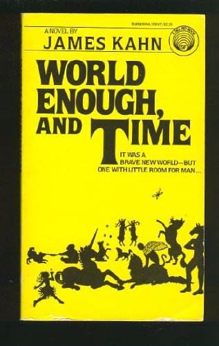 World Enough, and Time (9780345292476) by James Kahn