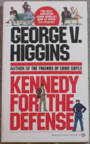 Kennedy for Defense (9780345293152) by Higgins, George V.