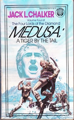 9780345293725: Medusa: A Tiger by the Tail (The Four Lords of the Diamond, Vol. 4)