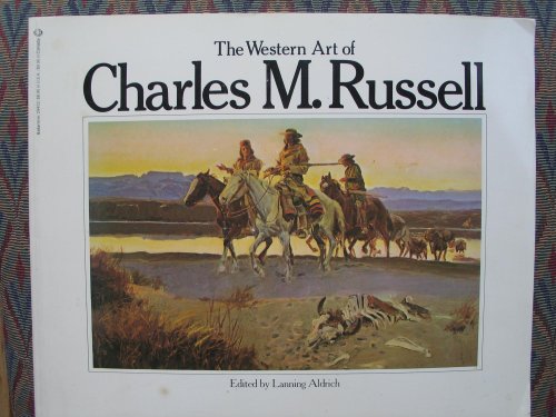 Stock image for The Western Art of Charles M. Russell for sale by Books of the Smoky Mountains