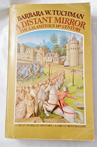 Imagen de archivo de A Distant Mirror : The Calamitous 14th Century a la venta por Better World Books