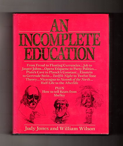 Beispielbild fr An Incomplete Education zum Verkauf von Better World Books