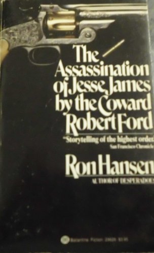 Stock image for The Assassination of Jesse James by the Coward Robert Ford for sale by Hawking Books