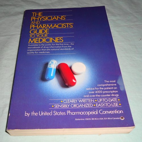 Imagen de archivo de The Physicians' and Pharmacists' Guide to Your Medicines a la venta por BookHolders