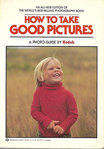 Imagen de archivo de How to Take Good Pictures a la venta por Better World Books