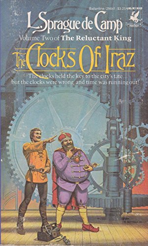 Imagen de archivo de The Clocks of Iraz (The Reluctant King, Book2) a la venta por Second Chance Books & Comics