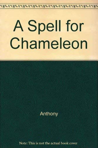A Spell for Chameleon (9780345300751) by Anthony, Piers
