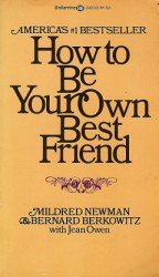 Beispielbild fr How to Be Your Own Best Friend zum Verkauf von Wonder Book