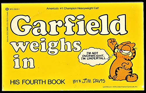 Beispielbild fr Garfield Weighs In: His Fourth Book zum Verkauf von Wonder Book