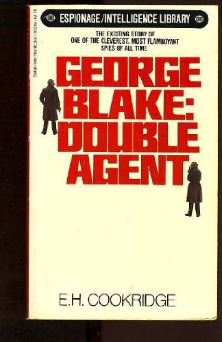 Beispielbild fr George Blake : Double Agent zum Verkauf von Better World Books