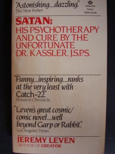 Stock image for Satan : His Psychotherapy and Cure by the Unfortunate Dr. Kassler for sale by Better World Books: West