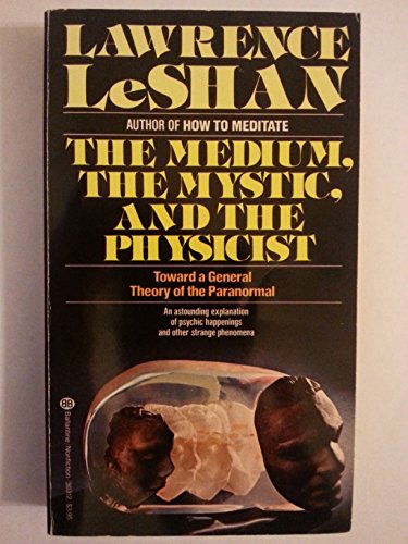 9780345303127: The Medium, the Mystic and the Physicist