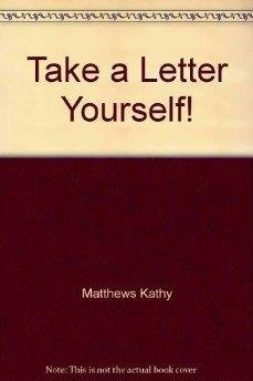 Imagen de archivo de Take a Letter Yourself! For Anyone Who's Ever Had A Boss. a la venta por Irish Booksellers