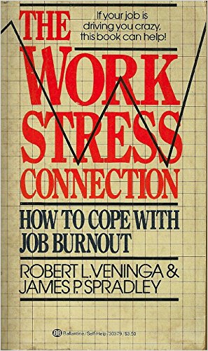 Imagen de archivo de The Work Stress Connection: How to Cope With Job Burnout a la venta por -OnTimeBooks-