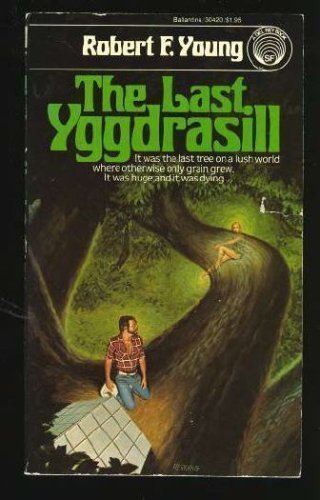 The Last Yggdrasill (9780345304209) by Young, Robert F.