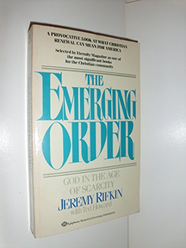 Beispielbild fr The Emerging Order : God in the Age of Scarcity zum Verkauf von Better World Books