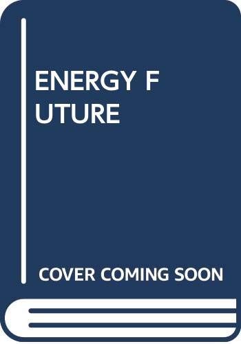 Imagen de archivo de Energy Future a la venta por Eatons Books and Crafts
