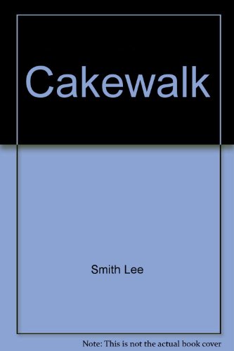 Cakewalk (9780345305381) by Smith, Lee