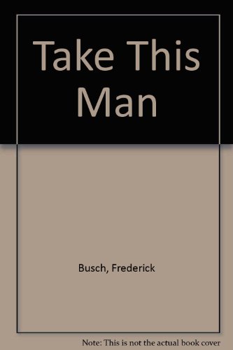 Take This Man (9780345305480) by Busch, Frederick